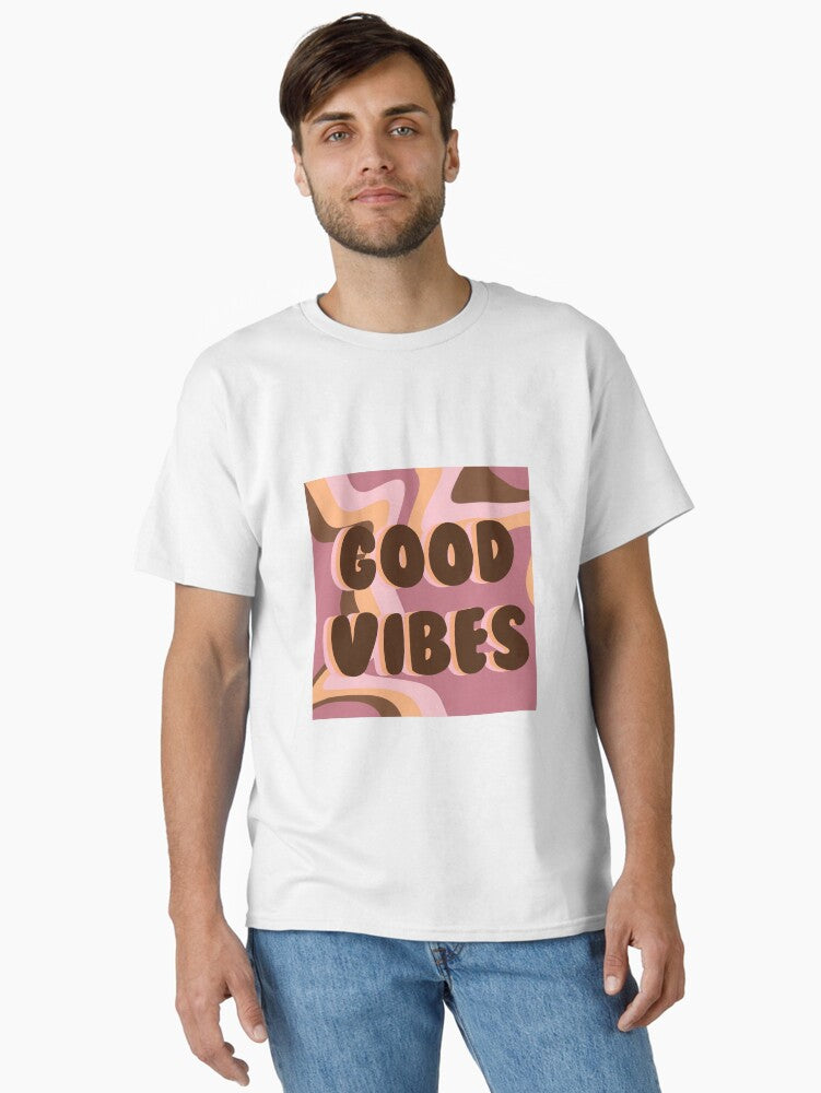 good vibes Classic T Shirt T Shirt Premium Quality High Search Demand