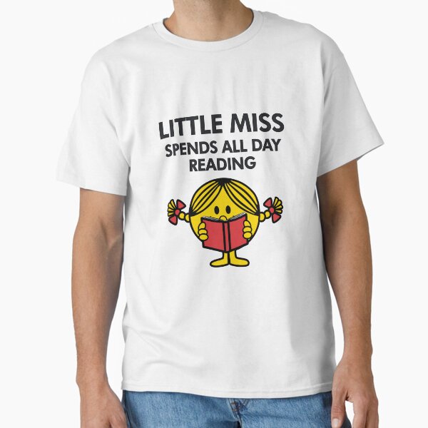 "little miss sends all day reading" Classic T-Shirt for Sale by indiebookster