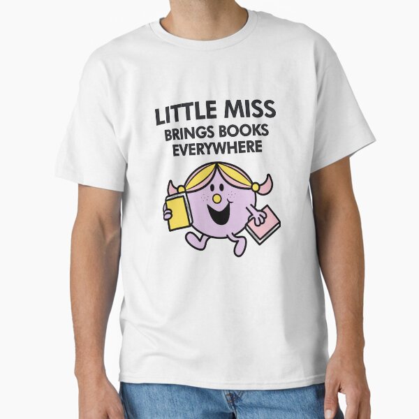 "little miss brings books everywhere" Classic T-Shirt for Sale by indiebookster
