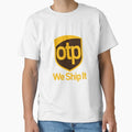 "OTP - We Ship It!" Classic T-Shirt for Sale by itsAtomicDNA