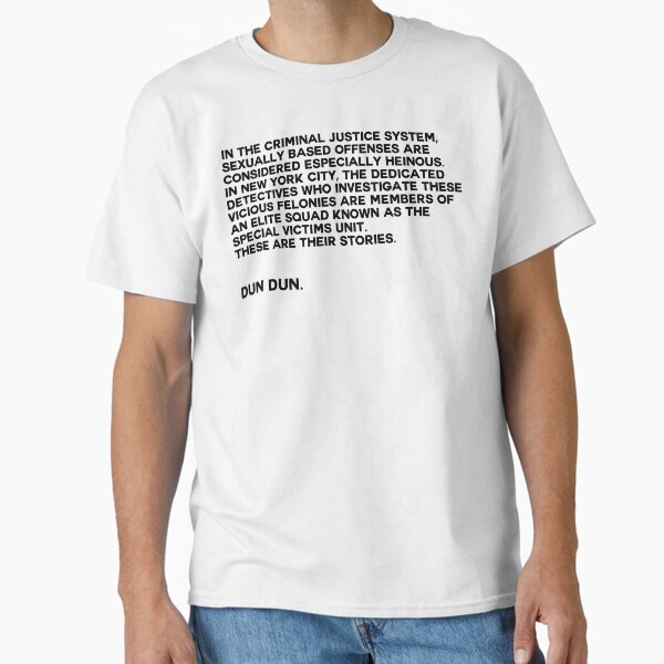 "law and order svu intro" Classic T-Shirt for Sale by potentialslayer