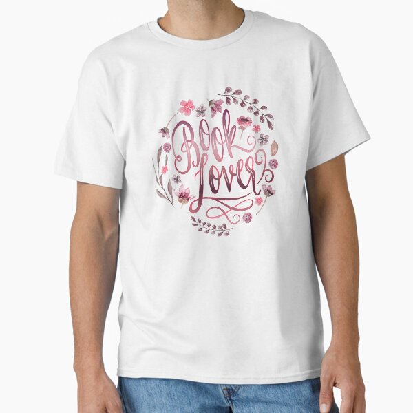 "BOOK LOVER" Classic T-Shirt for Sale by catarinadesigns