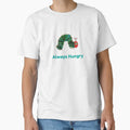 "Always Hungry funny toddler outfit funny new mom gift first birthday gift funny new mum humour hungry Caterpillar book week kids tshirt" Classic T-Shirt for Sale by LaundrySalt