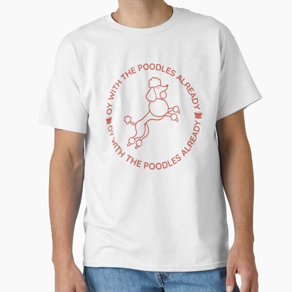 "Nostalgic Poodle Quote Design - Cozy Retro Pop Culture Art" Classic T-Shirt for Sale by velvetearth