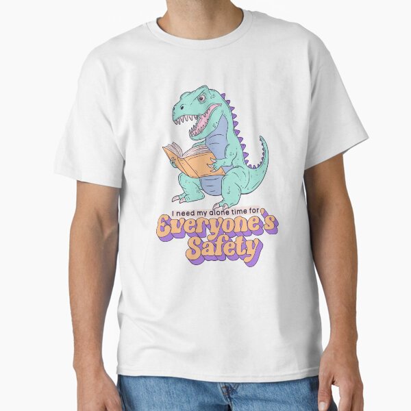 "I Need My Alone Time - dinosaur reading" Classic T-Shirt for Sale by jess1586