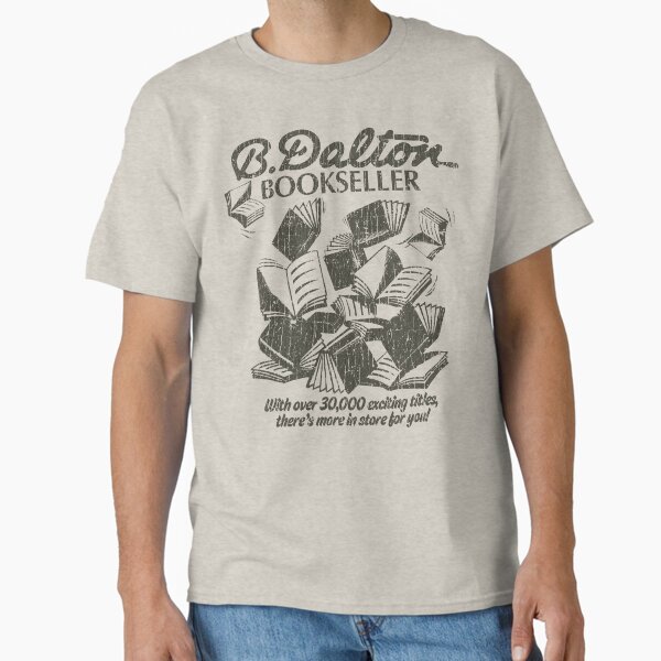"B. Dalton Bookseller More in Store 1966" Classic T-Shirt for Sale by AstroZombie6669