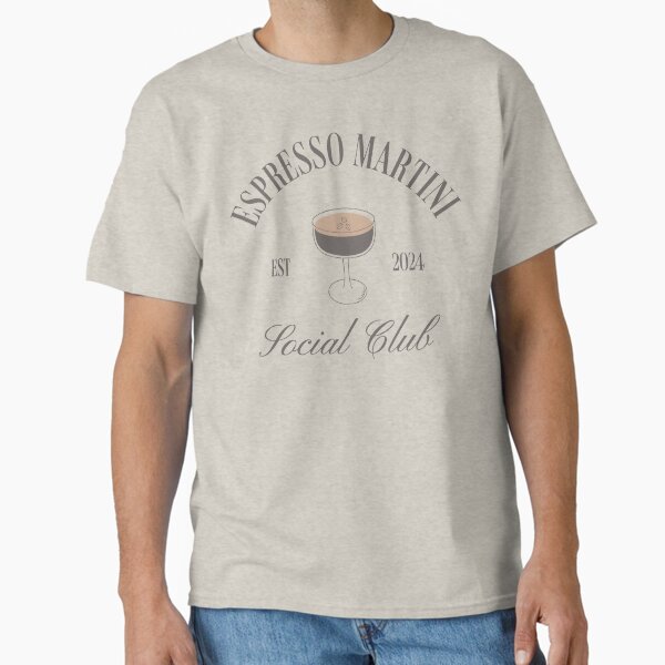 "Espresso Martini Social Club Est 2024" Classic T-Shirt for Sale by clowncakeart