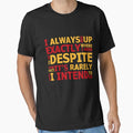 "I always end up exactly where I need to be" Essential T-Shirt for Sale by mrfictional