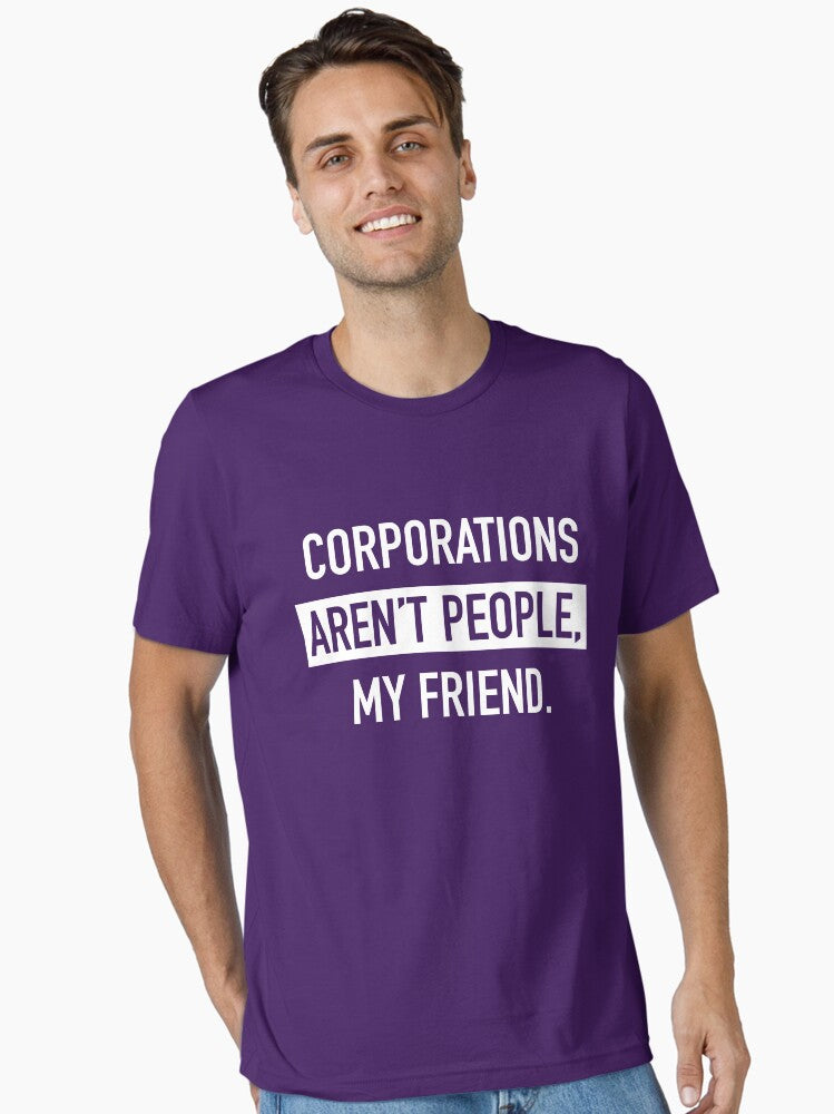 Corporations Aren t People Essential T Shirt T Shirt Viral US Style High CTR Pick