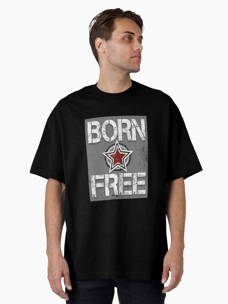 Born free Oversized T Shirt T Shirt Premium Quality High Search Demand