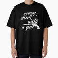 "Crazy Chick With a Gun" Oversized T-Shirt for Sale by Ann3ris