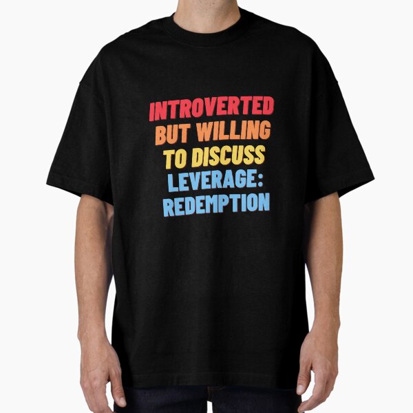 "Introverted but willing to discuss Leverage: Redemption" Oversized T-Shirt for Sale by nipsday