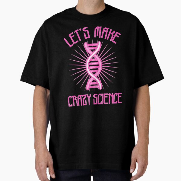 "Let Us Make Crazy Science. Orphan Black, Cosima Niehaus Quote" Oversized T-Shirt for Sale by ObsidianDaz