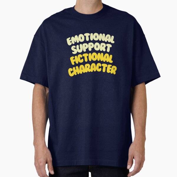 "Emotional Support Fictional Character #8" Oversized T-Shirt for Sale by annylands