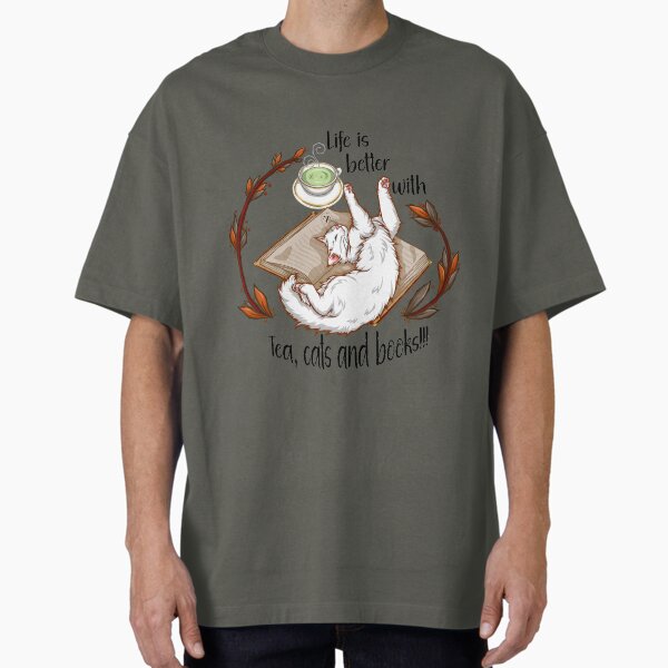 "Life is better with tea, cats and books - White cat" Oversized T-Shirt for Sale by Artimas
