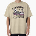 "Read Books Be Kind Stay Weird - Library Weirdo" Oversized T-Shirt for Sale by CollarLogo