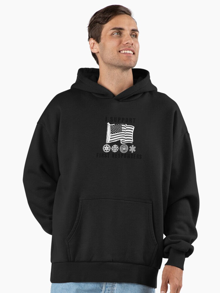I Support First Responders Police Firefighter Military EMT Keep America Great America First Quote Premium Oversized Hood