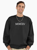 2015 MMXV Roman Numeral Premium Oversized Sweatshirt T Shirt Gift Ready