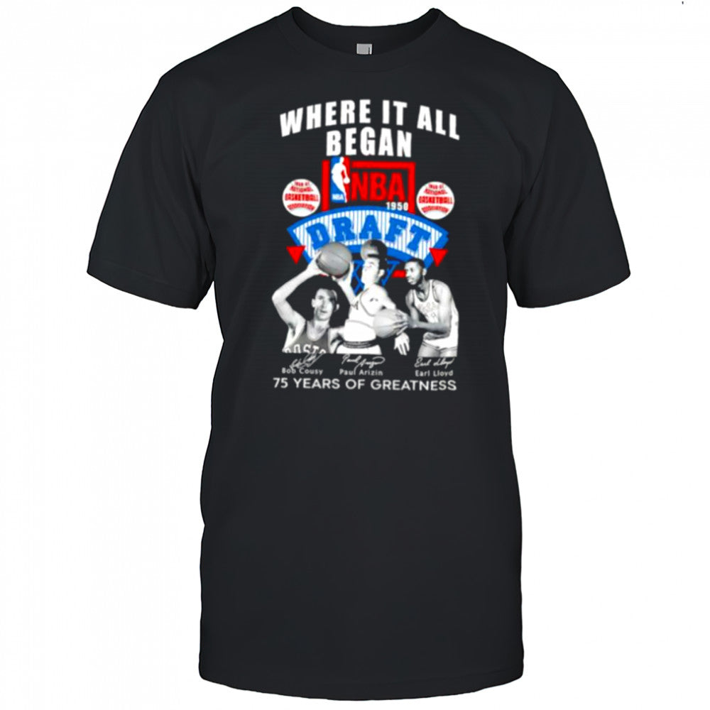 Where it all began NBA Draft 75 years of greatness shirt